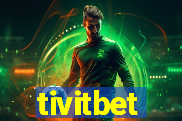 tivitbet