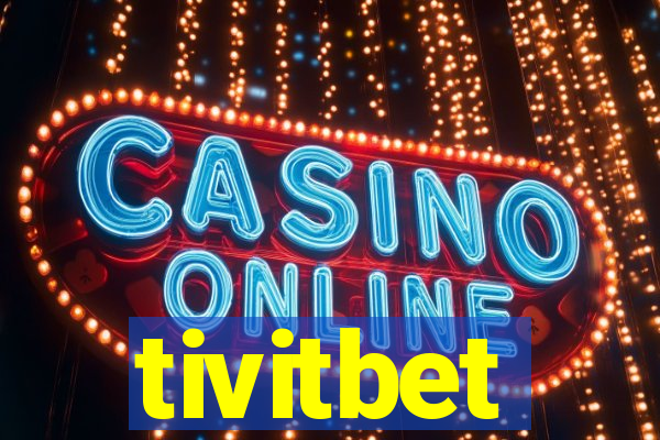 tivitbet