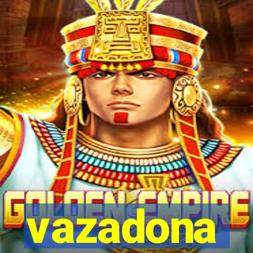 vazadona