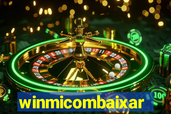 winmicombaixar