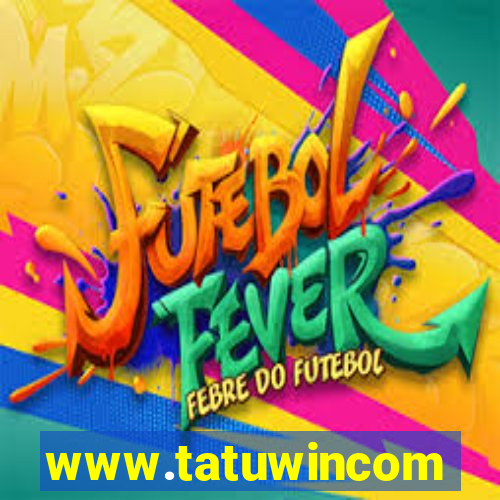 www.tatuwincom