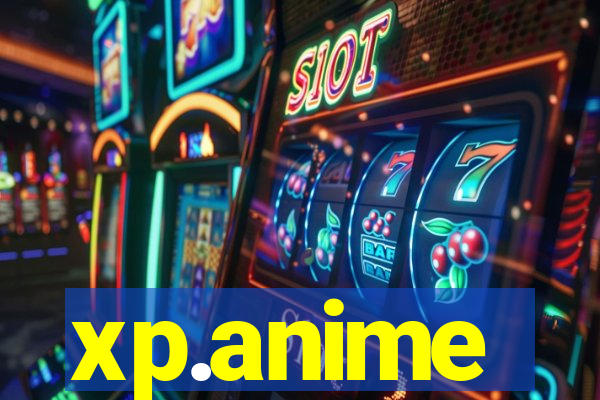 xp.anime