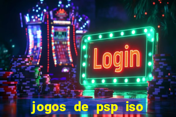 jogos de psp iso pt br