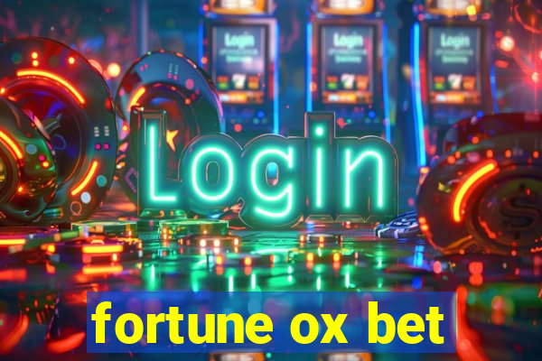 fortune ox bet