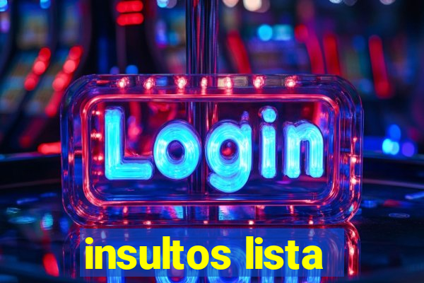 insultos lista