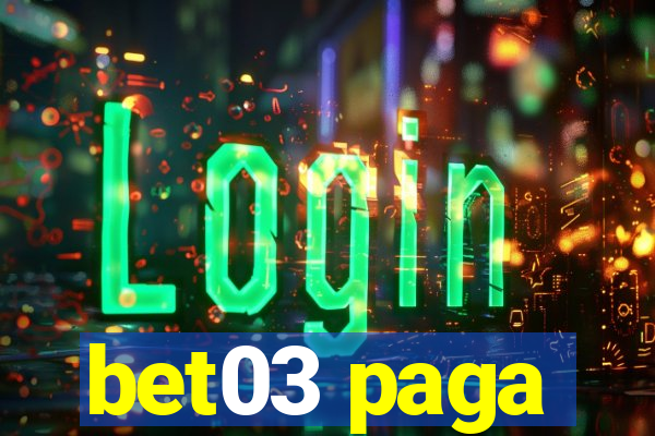 bet03 paga