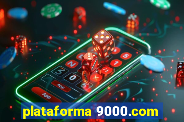 plataforma 9000.com