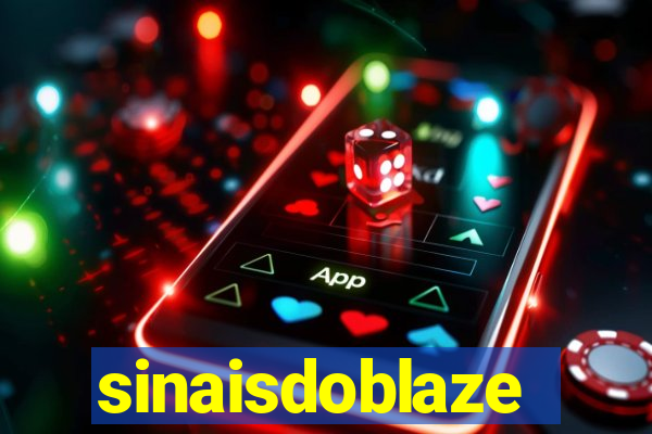 sinaisdoblaze