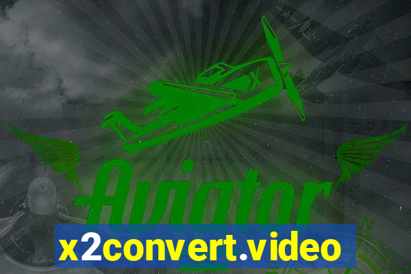 x2convert.video