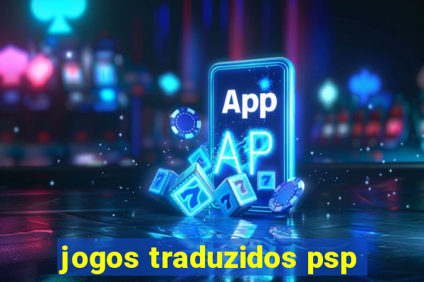 jogos traduzidos psp