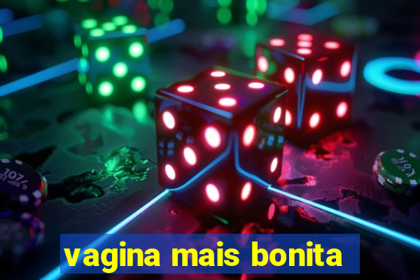 vagina mais bonita