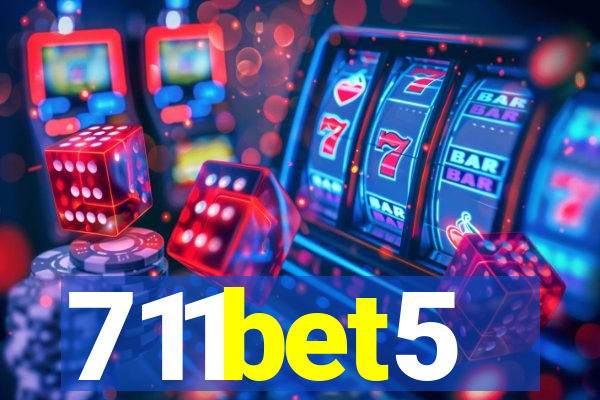 711bet5