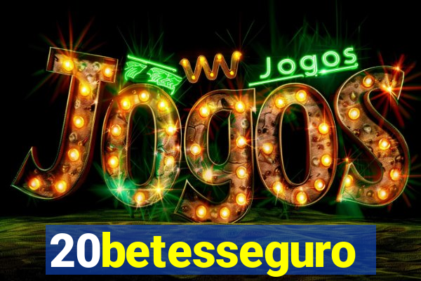 20betesseguro