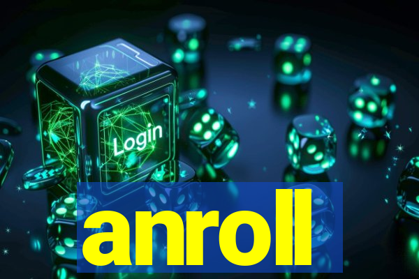 anroll