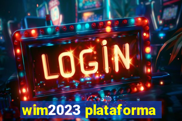 wim2023 plataforma