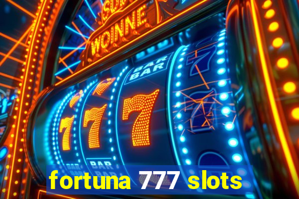 fortuna 777 slots