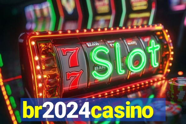 br2024casino