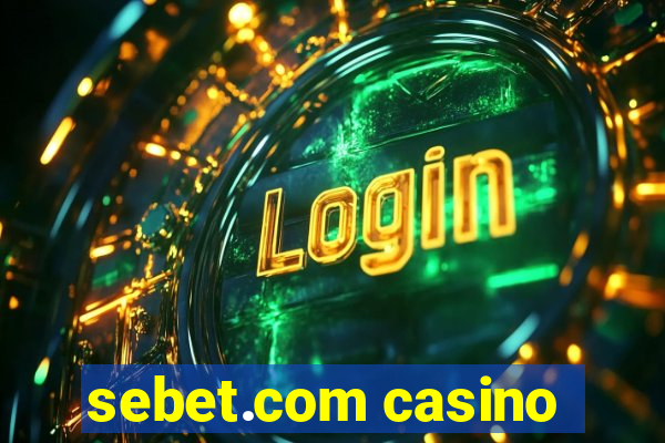 sebet.com casino