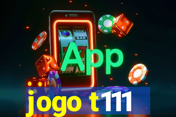 jogo t111