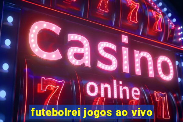 futebolrei jogos ao vivo