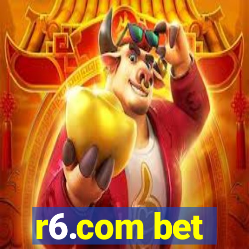 r6.com bet