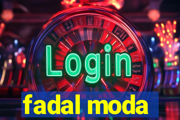 fadal moda