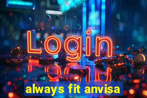 always fit anvisa