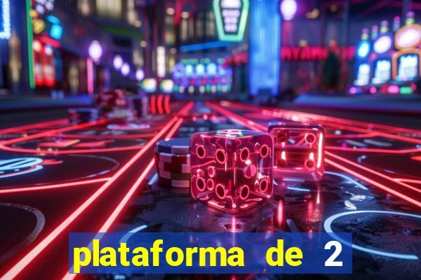 plataforma de 2 reais cassino