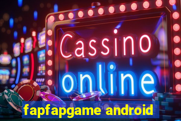 fapfapgame android