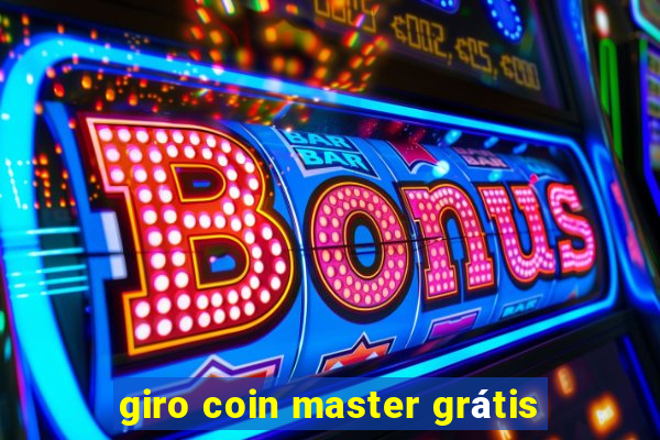 giro coin master grátis