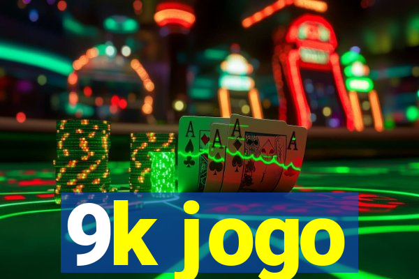 9k jogo