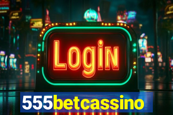 555betcassino