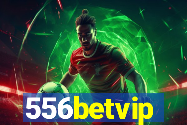 556betvip