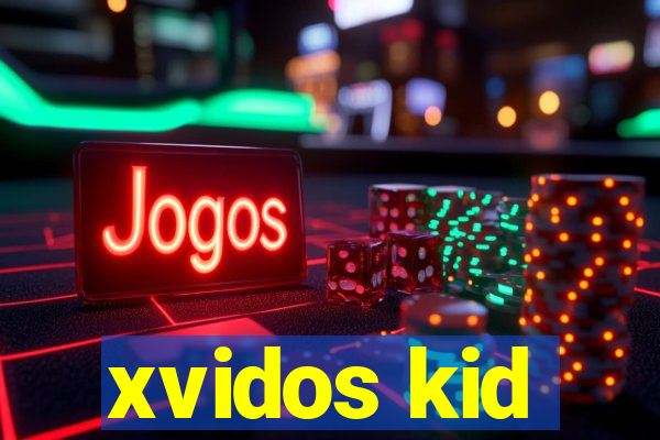 xvidos kid