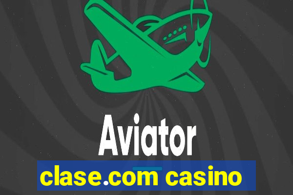 clase.com casino