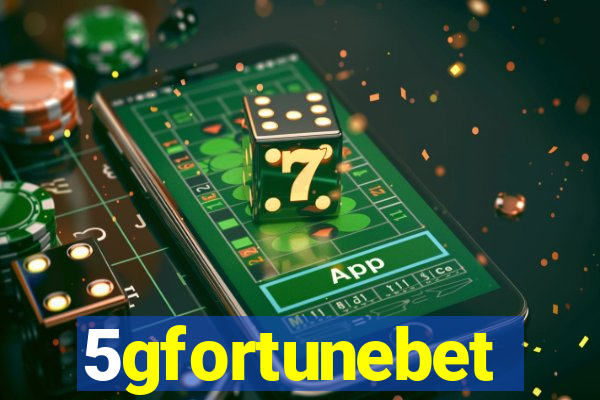 5gfortunebet