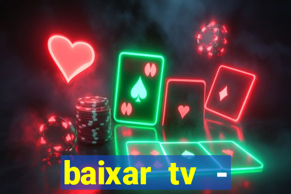 baixar tv - futebol ao vivo