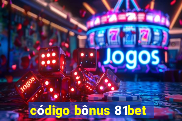 código bônus 81bet