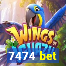 7474 bet