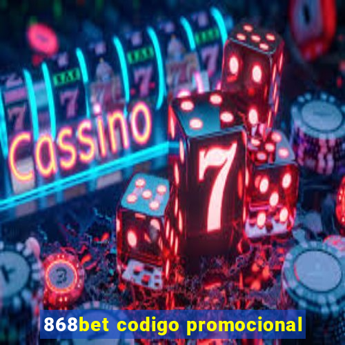 868bet codigo promocional