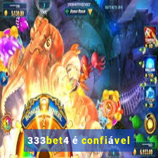 333bet4 é confiável