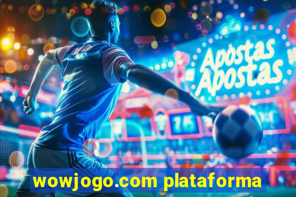 wowjogo.com plataforma