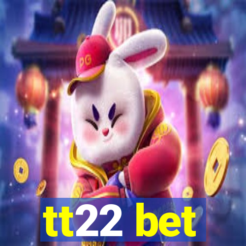 tt22 bet