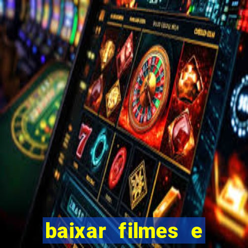 baixar filmes e séries mp4