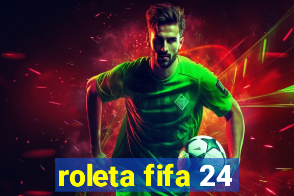 roleta fifa 24