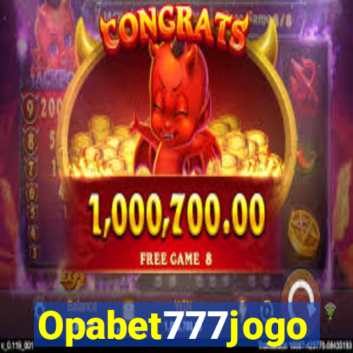 Opabet777jogo