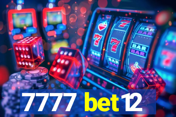 7777 bet12