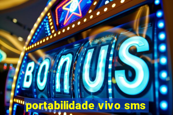 portabilidade vivo sms