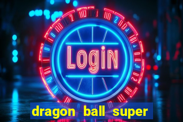 dragon ball super super hero dublado google drive