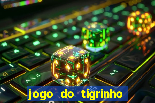 jogo do tigrinho deposito 1 real